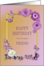 Friend Birthday Flowers and Butterflies card