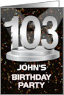 103rd Birthday Party Invitation Add A Name John Spotlights card