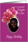 Daughter In Law Birthday Orchids Custom Photo card