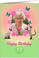 77th Birthday card with cats and butterflies, add photo and name card
