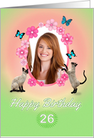 26th Birthday card with cats and butterflies, add photo and name card