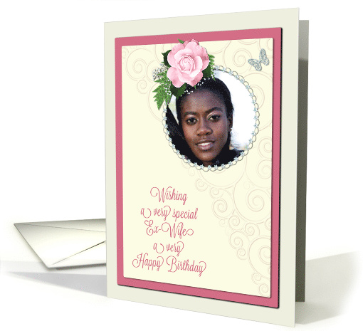 Add a picture,ex-wife birthday with pink rose and jewels card