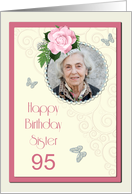 Add a picture,Sister age 95, with pink rose and jewels card
