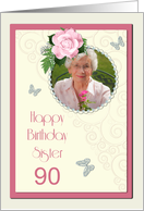 Add a picture,Sister age 90, with pink rose and jewels card