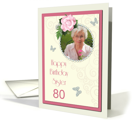 Add a picture,Sister age 80, with pink rose and jewels card (1401294)
