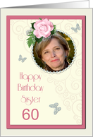 Add a picture,Sister age 60, with pink rose and jewels card