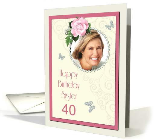 Add a picture,Sister age 40, with pink rose and jewels card (1401310)