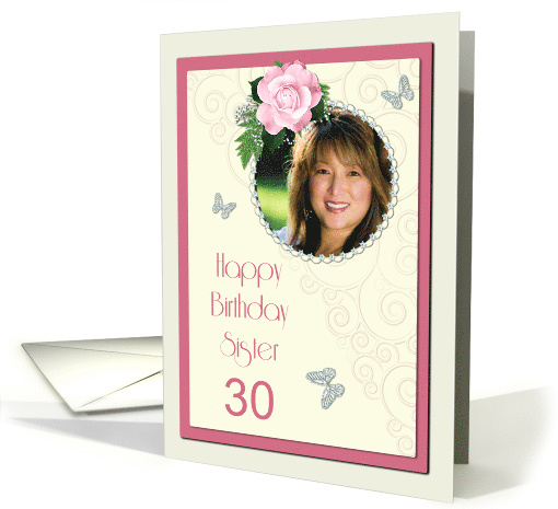 Add a picture,Sister age 30, with pink rose and jewels card (1401316)