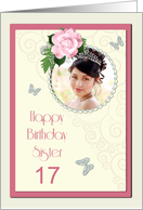 Add a picture,Sister age 17, with pink rose and jewels card