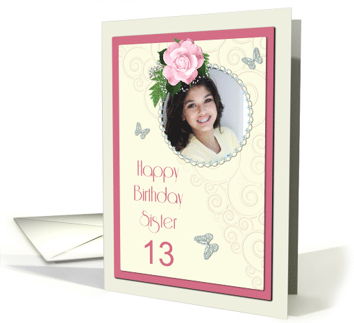Add a picture,Sister age 13, with pink rose and jewels card (1401334)