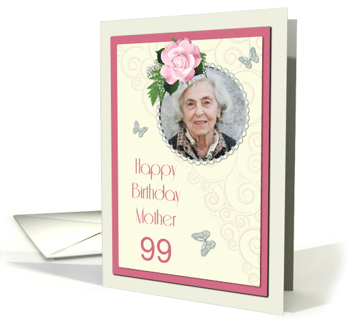Add a picture,Mother age 99, with pink rose and jewels card (1401812)