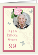 Add a picture,Mother age 99, with pink rose and jewels card