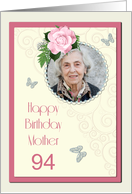 Add a picture,Mother age 94, with pink rose and jewels card