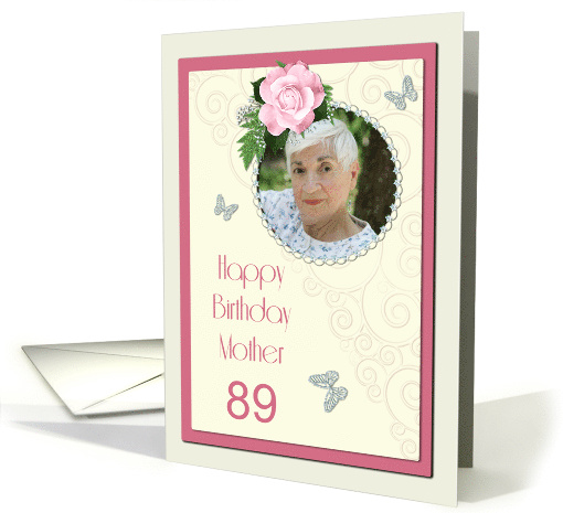 Add a picture,Mother age 89, with pink rose and jewels card (1401884)