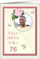 Add a picture,Mother age 76, with pink rose and jewels card