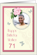 Add a picture,Mother age 71, with pink rose and jewels card