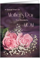 Mom, a special wish on Mother’s Day with roses card