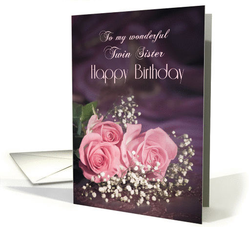 For twin sister, Happy birthday with roses card (1413364)