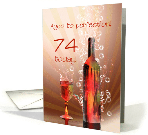 74th birthday, Aged to perfection with wine splashing card (1424680)