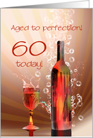 60th birthday, Aged to perfection with wine splashing card