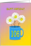 106th birthday card with happy smiling flowers card