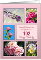 Age 102, beautiful flowers birthday card