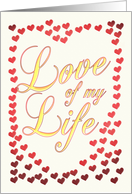 Love of my life, romantic Valentine’s card