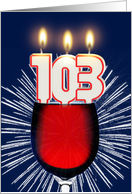 103rd birthday wine and birthday candles card