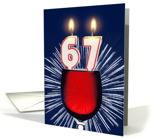 67th birthday wine and birthday candles card (1476932)