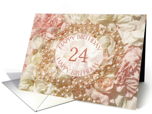 24th birthday, pearls and petals card (1530526)