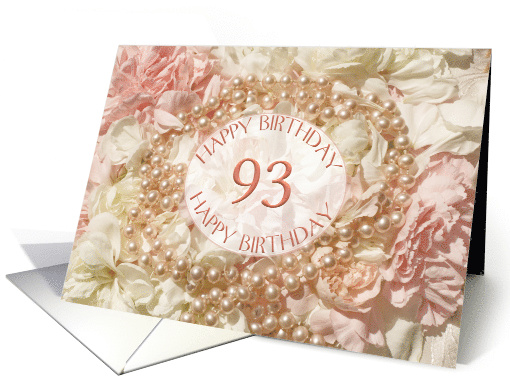 93rd birthday, pearls and petals card (1531146)