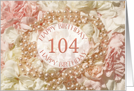 104th birthday, pearls and petals card