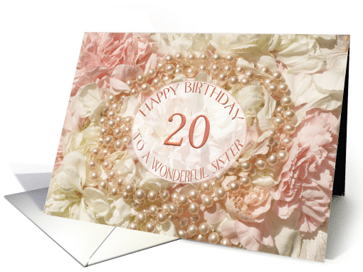 20th birthday for sister, pearls and petals card (1531766)