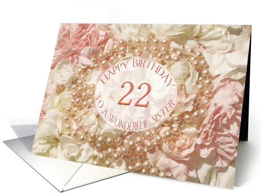 22nd birthday for sister, pearls and petals card (1531770)