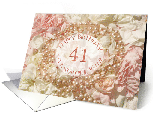 41st birthday for sister, pearls and petals card (1531810)