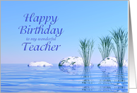 For a Teacher, a Spa Like,Tranquil, Blue Birthday card