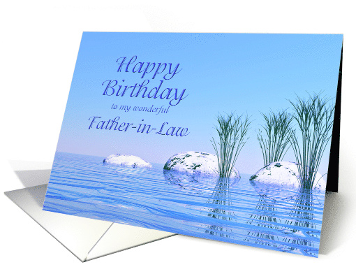 For a Father-in-Law, a Spa Like,Tranquil, Blue Birthday card (1538642)