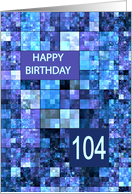 104th Birthday, Birthday, Blue Squares, card