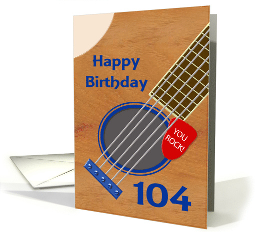 104th Birthday Guitar Player Plectrum Tucked into Strings card