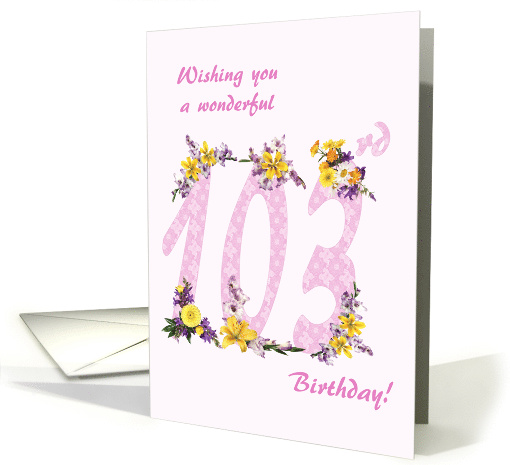 103rd Birthday Flower Decorated Numbers card (1692982)