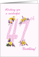 47th Birthday Flower Decorated Numbers card