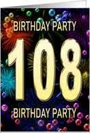 108th Birthday Party Invitation Fireworks and Bubbles card