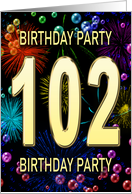 102nd Birthday Party Invitation Fireworks and Bubbles card