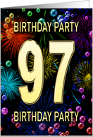 97th Birthday Party Invitation Fireworks and Bubbles card