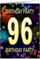 96th Birthday Party Invitation Fireworks and Bubbles card