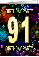91st Birthday Party Invitation Fireworks and Bubbles card