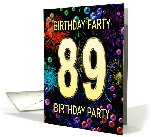 89th Birthday Party Invitation Fireworks and Bubbles card (1701254)