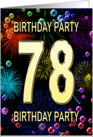 78th Birthday Party Invitation Fireworks and Bubbles card