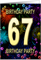 67th Birthday Party Invitation Fireworks and Bubbles card