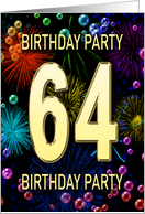 64th Birthday Party Invitation Fireworks and Bubbles card